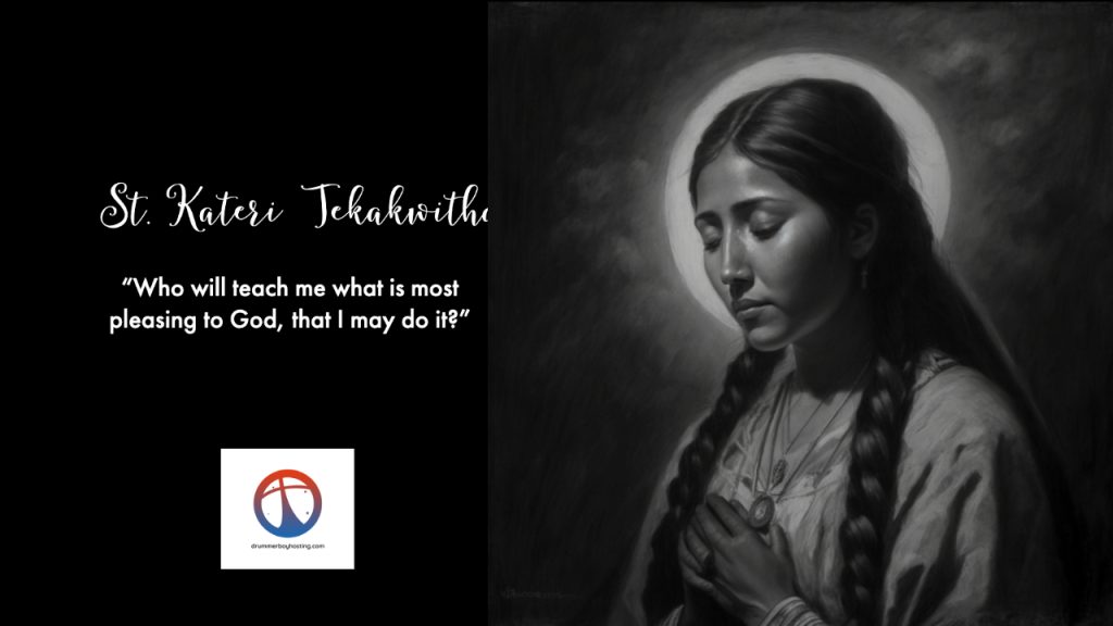 St. Kateri Tekakwitha - Saint of the month of July 2023   St